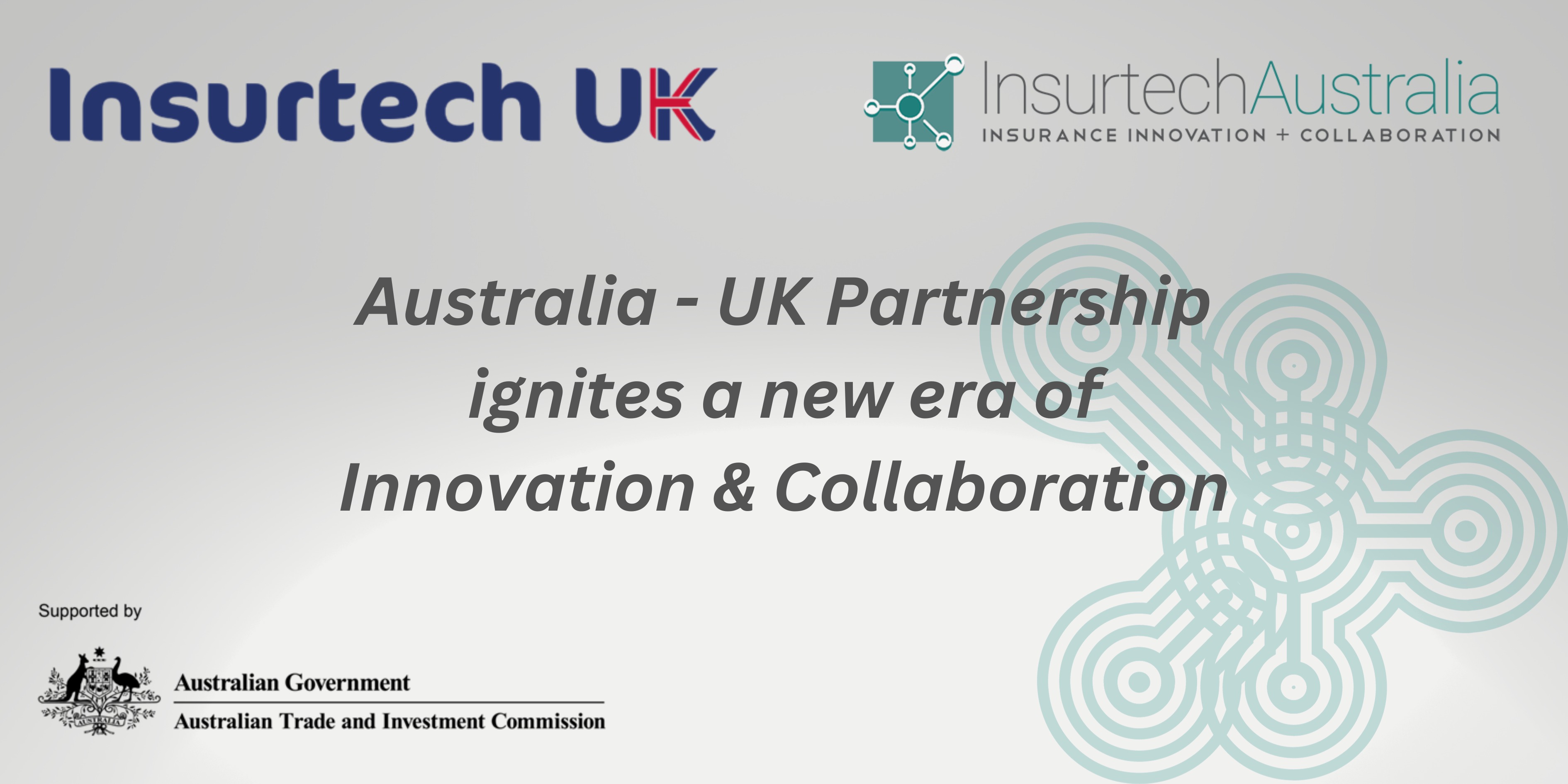 Australia – UK Partnership Ignites a new era of Innovation & Collaboration